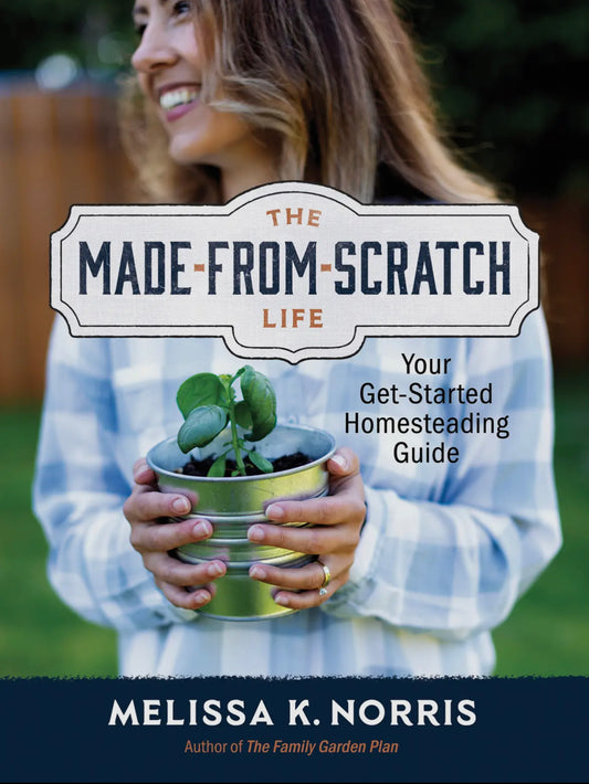 The Made from Scratch Life Hardcover Book